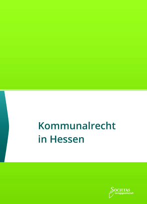 Kommunalrecht in Hessen von Societas Verlag (Hrsg.)