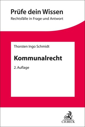 Kommunalrecht von Schmidt,  Thorsten Ingo