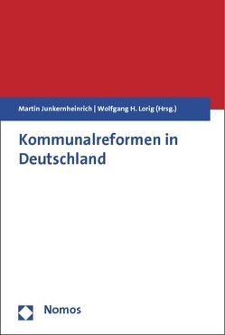 Kommunalreformen in Deutschland von Junkernheinrich,  Martin, Lorig,  Wolfgang H