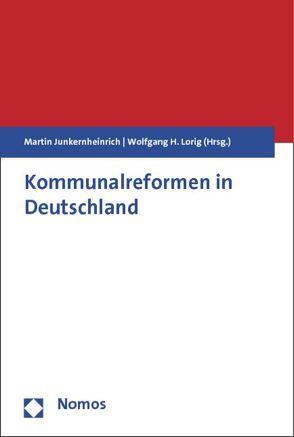 Kommunalreformen in Deutschland von Junkernheinrich,  Martin, Lorig,  Wolfgang H