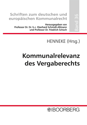 Kommunalrelevanz des Vergaberechts von Henneke,  Hans-Günter