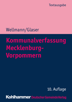 Kommunalverfassung Mecklenburg-Vorpommern von Glaser,  Klaus Michael, Wellmann,  Andreas
