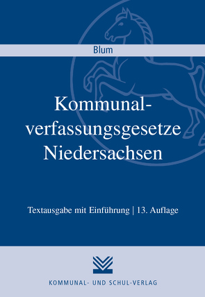 Kommunalverfassungsgesetze Niedersachsen von Blum,  Peter, Meyer,  Hubert