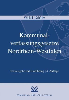 Kommunalverfassungsgesetze Nordrhein-Westfalen von Schaefer,  Roland, Winkel,  Johannes