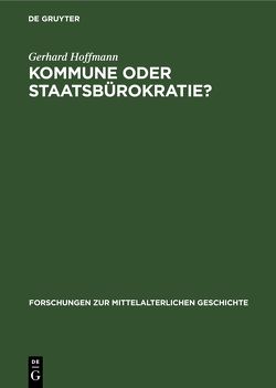 Kommune oder Staatsbürokratie? von Hoffmann,  Gerhard