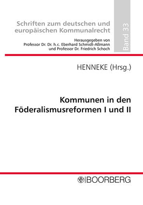 Kommunen in den Föderalismusreformen I und II von Henneke,  Hans-Günter