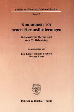 Kommunen vor neuen Herausforderungen. von Brunton,  William, Ebert,  Werner, Lang,  Eva