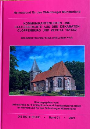 Kommunikantenlisten und Statusberichte aus den Dekanaten Cloppenburg und Vechta 1651/52 von Kock,  Ludger, Sieve,  Peter