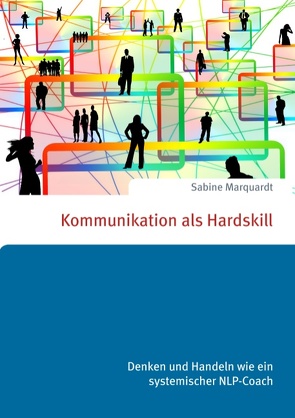 Kommunikation als Hardskill von Marquardt,  Sabine
