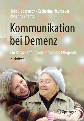 Kommunikation bei Demenz von Haberstroh,  Julia, Neumeyer,  Katharina, Pantel,  Johannes, Pfeiffer,  Tina