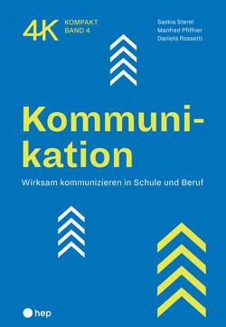 Kommunikation (E-Book) von Pfiffner,  Manfred, Rossetti,  Daniela, Sterel,  Saskia