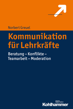 Kommunikation für Lehrkräfte von Greuel,  Norbert
