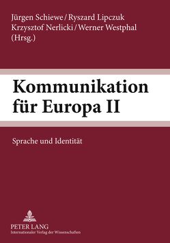 Kommunikation für Europa II von Lipczuk,  Ryszard, Nerlicki,  Krzysztof, Schiewe,  Jürgen, Westphal,  Werner