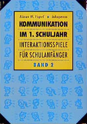 Kommunikation im 1. Schuljahr. von Hütter,  Matthias, Vopel,  Klaus W