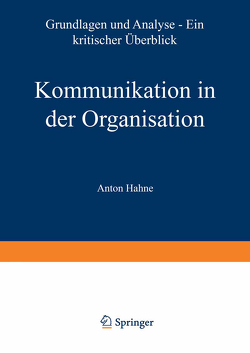 Kommunikation in der Organisation von Hahne,  Anton