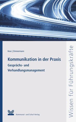 Kommunikation in der Praxis von Kese,  Volkmar, Zimmermann,  Daniel