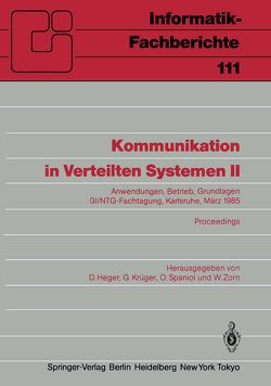 Kommunikation in Verteilten Systemen II von Heger,  Dirk, Krüger,  Gerhard, Spaniol,  Otto, Zorn,  Werner