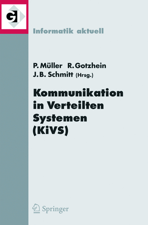 Kommunikation in Verteilten Systemen (KiVS) 2005 von Gotzhein,  Reinhard, Mueller,  Paul, Schmitt,  Jens B.