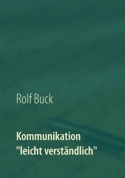 Kommunikation „leicht verständlich“ von Buck,  Rolf