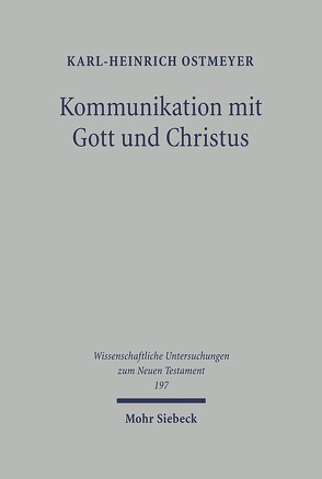 Kommunikation mit Gott und Christus von Ostmeyer,  Karl-Heinrich