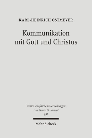 Kommunikation mit Gott und Christus von Ostmeyer,  Karl-Heinrich