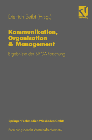 Kommunikation, Organisation & Management von Seibt,  Dietrich