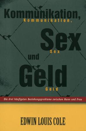 Kommunikation, Sex und Geld von Cole,  Edwin L