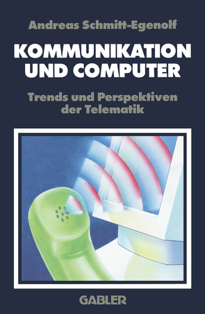 Kommunikation und Computer von Schmitt-Egenolf,  Andreas