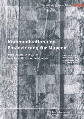 Kommunikation und Finanzierung für Museen von Henkel-Neßler,  Ellen, Pleyn,  Dieter, Schröter,  Uwe