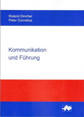Kommunikation und Führung von Cornelius,  Peter, Dincher,  Roland