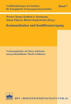 Kommunikation und Konfliktaustragung von Daum,  Werner, Hartmann,  Kathrin S., Palaoro,  Simon, Sunderbrink,  Bärbel
