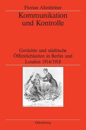 Kommunikation und Kontrolle von Altenhöner,  Florian, German Historical Institute London