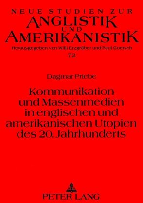 Kommunikation und Massenmedien in englischen und amerikanischen Utopien des 20. Jahrhunderts von Braun,  Dagmar