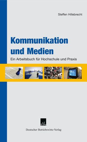 Kommunikation und Medien. von Hillebrecht,  Steffen