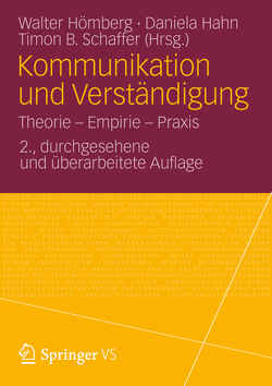 Kommunikation und Verständigung von Hahn,  Daniela, Hömberg,  Walter, Schaffer,  Timon B.