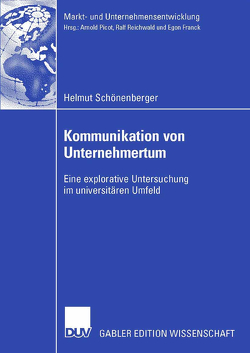 Kommunikation von Unternehmertum von Reichwald,  Prof. Dr. Prof. h.c. Dr. h.c. Ralf, Schönenberger,  Helmut
