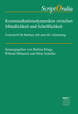 Kommunikationsdynamiken zwischen Mündlichkeit und Schriftlichkeit von Kluge,  Bettina, Mihatsch,  Wiltrud, Schaller,  Birte