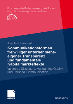 Kommunikationsformen freiwilliger unternehmenseigener Transparenz und fundamentale Kapitalmarkteffekte von Lammert,  Joachim