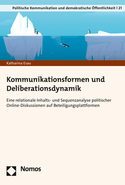 Kommunikationsformen und Deliberationsdynamik von Esau,  Katharina