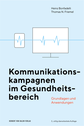 Kommunikationskampagnen im Gesundheitsbereich von Bonfadelli,  Heinz, Friemel,  Thomas N.