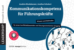 Kommunikationskompetenz für Führungskräfte von Khodakarami,  Anahita, Schubert,  Josefine
