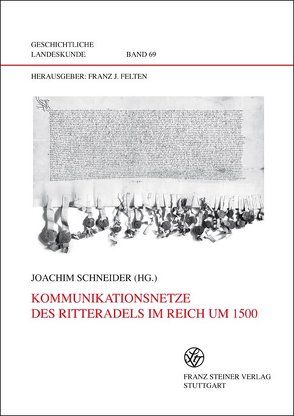 Kommunikationsnetze des Ritteradels im Reich um 1500 von Schneider,  Joachim