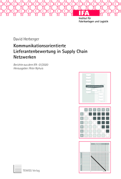 Kommunikationsorientierte Lieferantenbewertung in Supply Chain Netzwerken von Herberger,  David, Nyhuis,  Peter