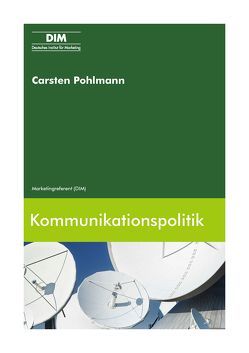 Kommunikationspolitik von Pohlmann,  Carsten