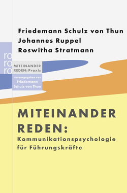 Kommunikationspsychologie für Führungskräfte von Kurth,  Nina, Ruppel,  Johannes, Schulz von Thun,  Friedemann, Stratmann,  Roswitha