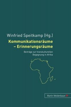 Kommunikationsräume – Erinnerungsräume von Speitkamp,  Winfried