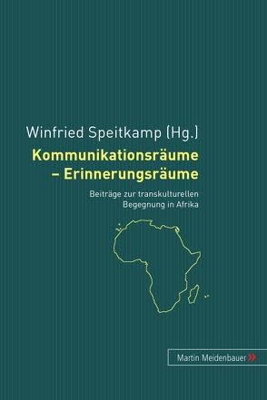 Kommunikationsräume – Erinnerungsräume von Speitkamp,  Winfried
