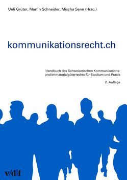 Kommunikationsrecht.ch von Grüter,  Ueli, Schneider,  Martin, Senn,  Mischa Ch