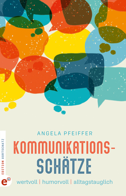 Kommunikationsschätze von Pfeiffer,  Angela