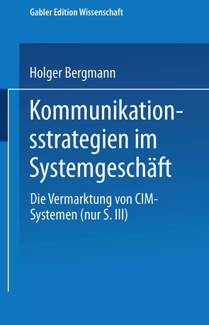 Kommunikationsstrategien im Systemgeschäft von Bergmann,  Holger